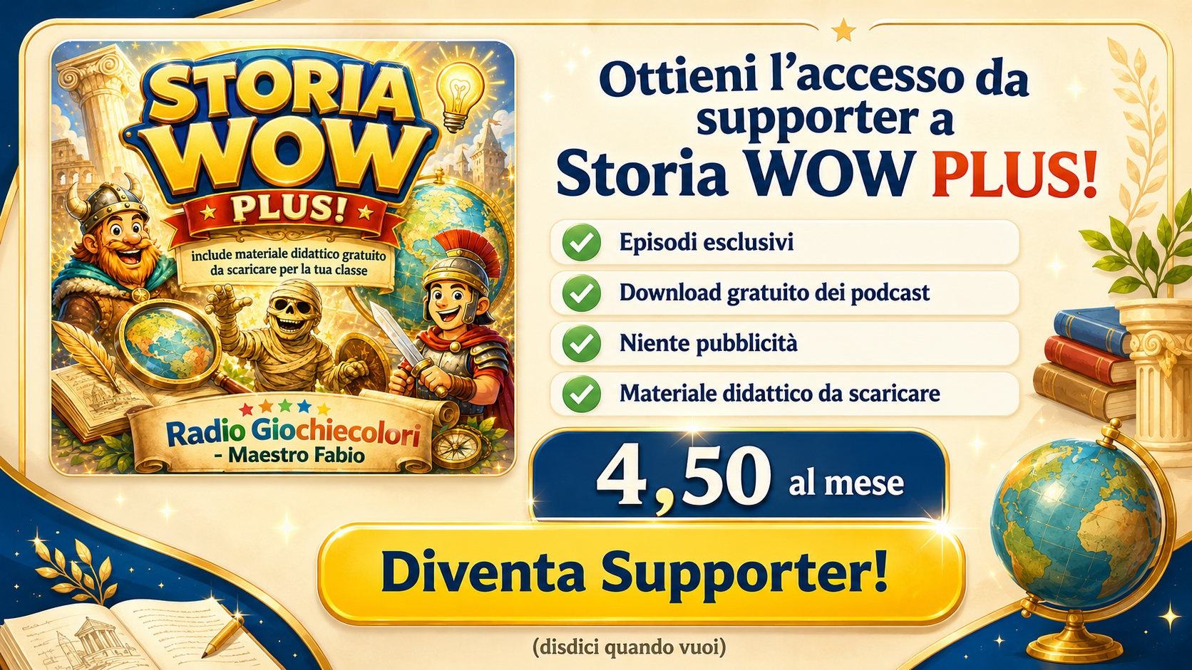 Storia WOW PLUS: abbonamento supporter con episodi esclusivi, download dei podcast, niente pubblicità e materiale didattico da scaricare